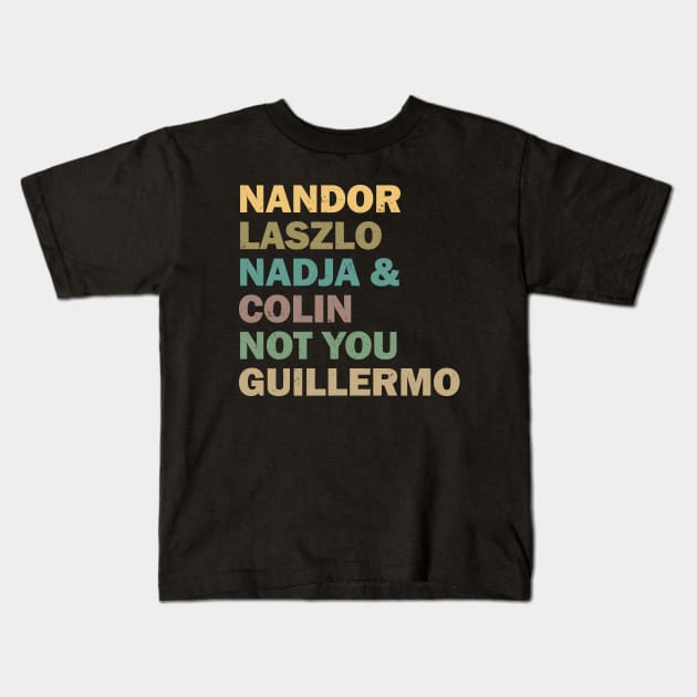 Nandor Laszlo Nadja And Colin Not You Guillermo - Retrocolor Kids T-Shirt by valentinahramov